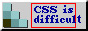 CSS is Hard