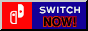 Switch Now!
