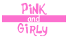 Pink and Girly