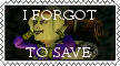 I forgot to save
