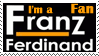 I'm a Fan of Franz Ferdinand (The Band)