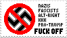 Nazis, Fascists, Alt-Right, KKK, Pro-Trump FUCK OFF