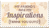 My friends are my Inspirations (Thank You Guys)