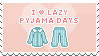 I heart Lazy Pyjama Days