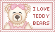 I Love Teddy Bears